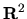 ${\bf R}^2$
