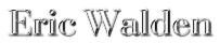 [ Eric Walden ]