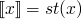 $\llbracket x \rrbracket = st(x)$